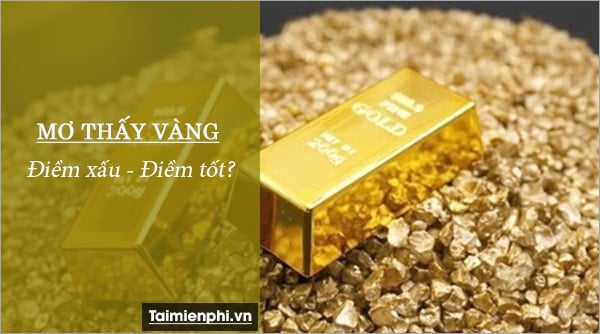 Mơ thấy vàng, ý nghĩa bí ẩn đằng sau giấc mơ