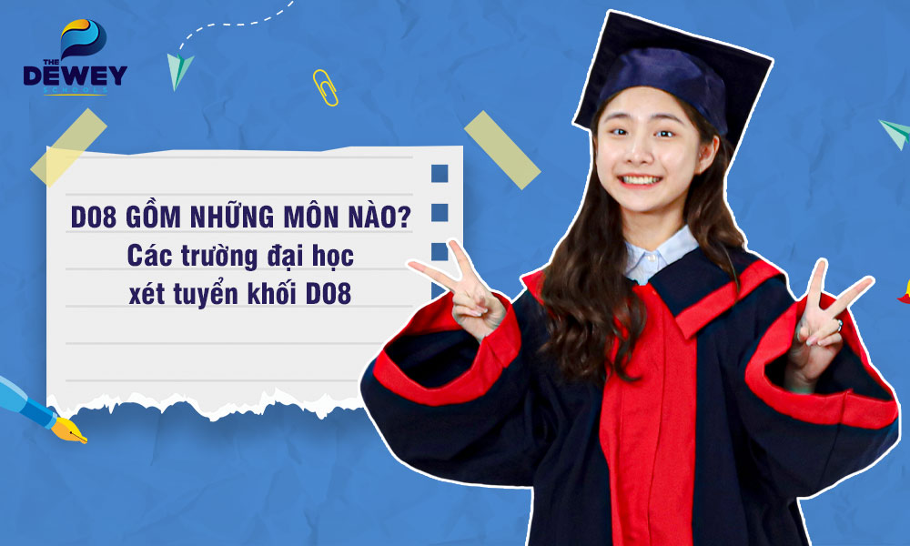 Khối D08 gồm những môn nào? Những lưu ý khi chọn ngành khối D08