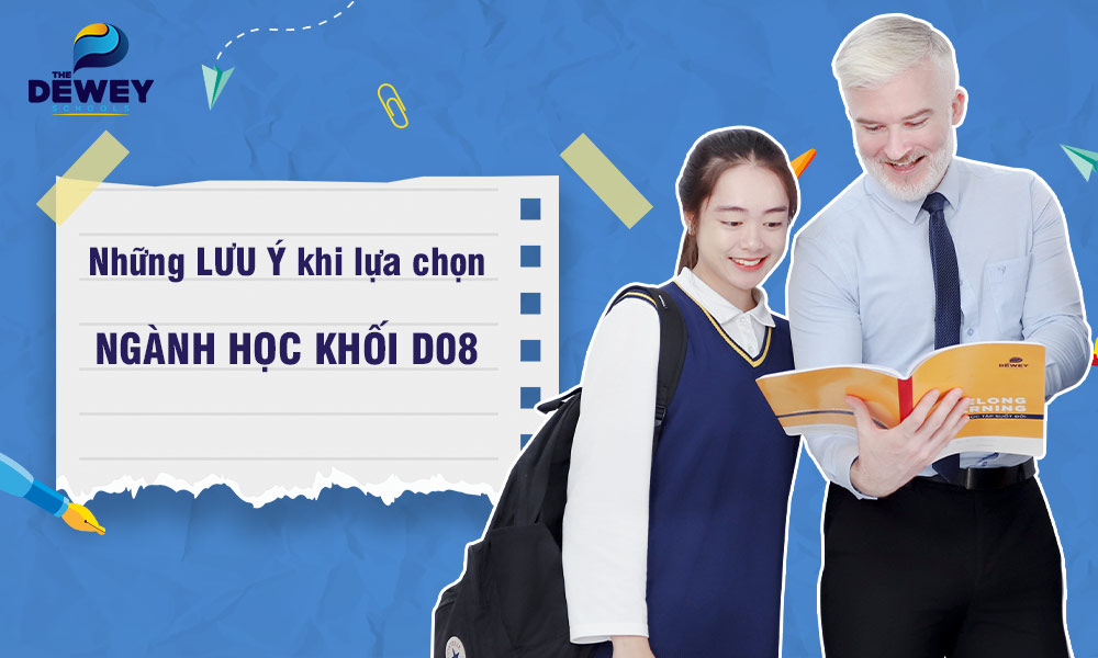 Khối D08 gồm những môn nào? Những lưu ý khi chọn ngành khối D08