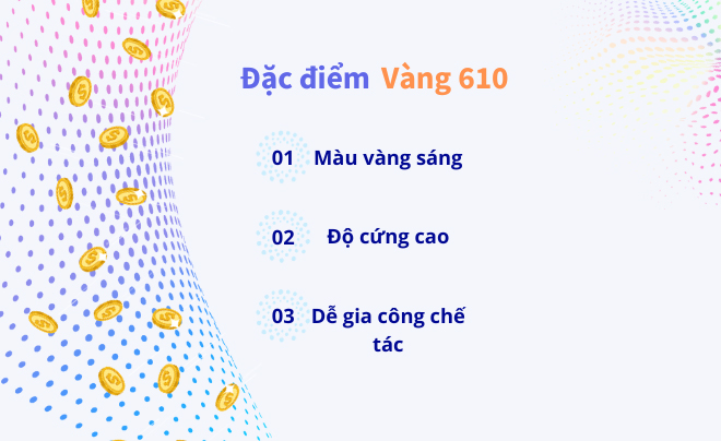 Vàng 610 là vàng gì? Cập nhật giá vàng 610 hôm nay