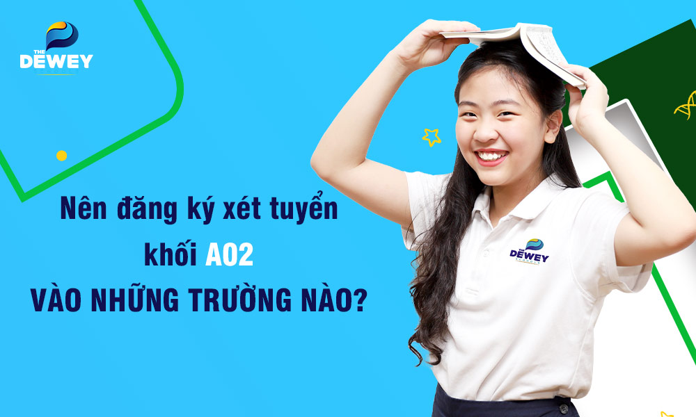 A02 gồm những môn nào? Nên đăng ký học ngành gì phù hợp? 