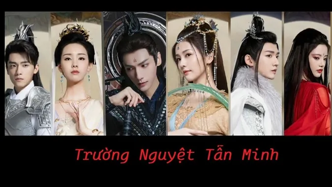 Trường Nguyệt Tẫn Minh: dàn diễn viên và nội dung chính “bổ dưỡng” từ ánh mắt đến tâm hồn