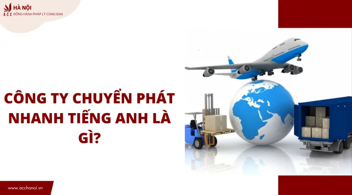 Công ty chuyển phát nhanh tiếng anh là gì?