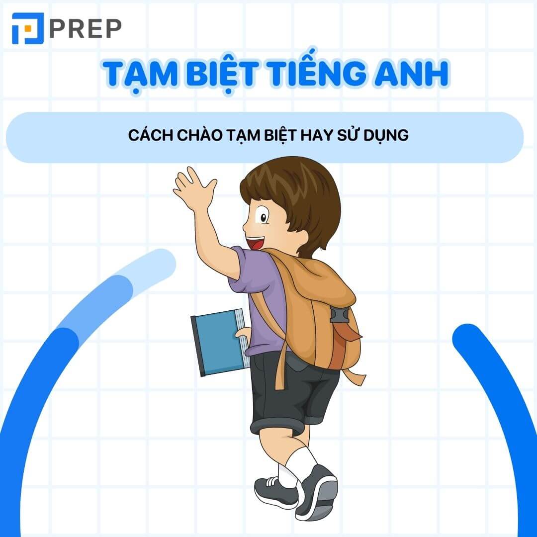 Tổng hợp mẫu câu chào tạm biệt tiếng Anh thông dụng!