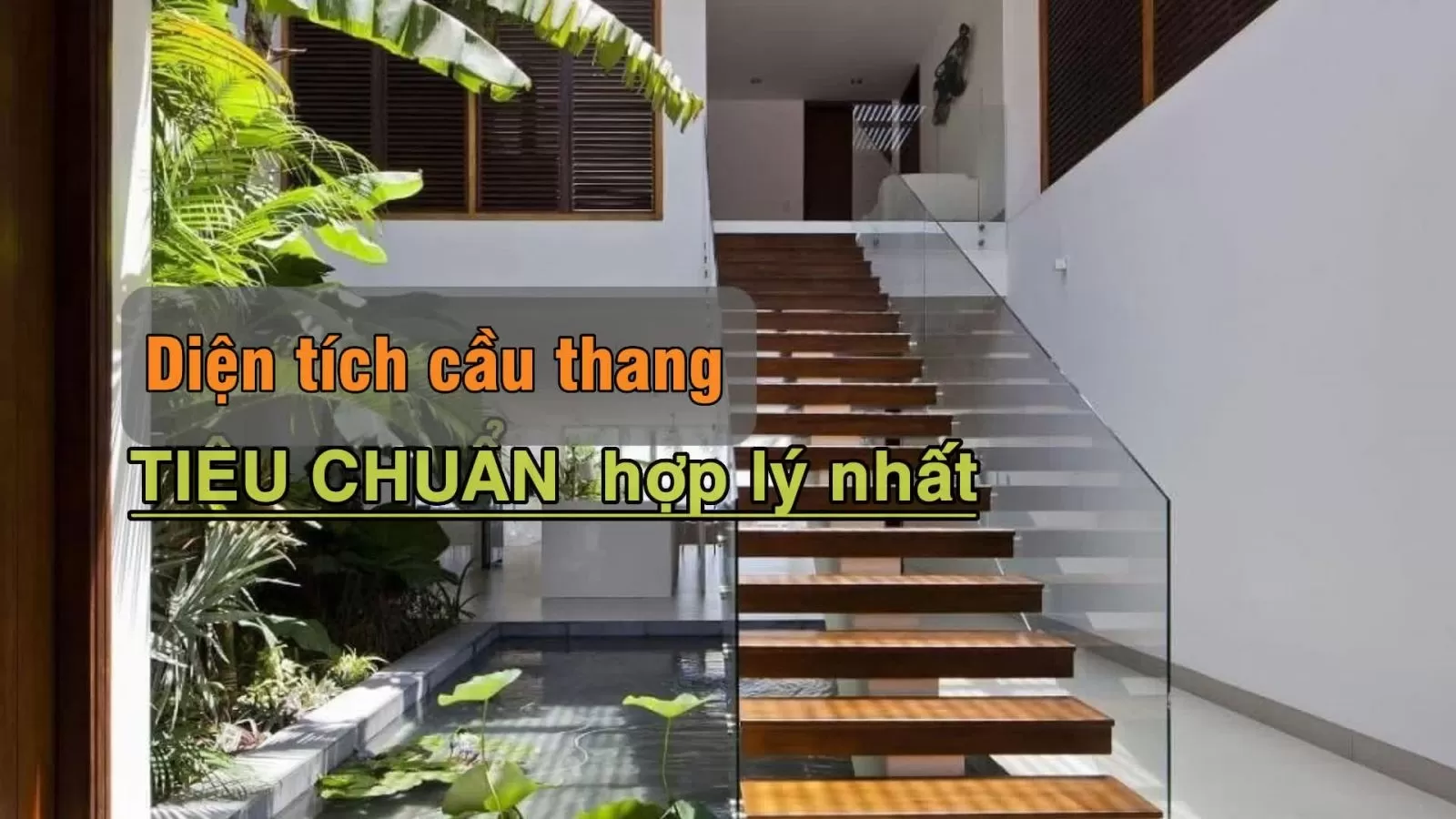 Kích thước diện tích cầu thang bao nhiêu là hợp lý ?