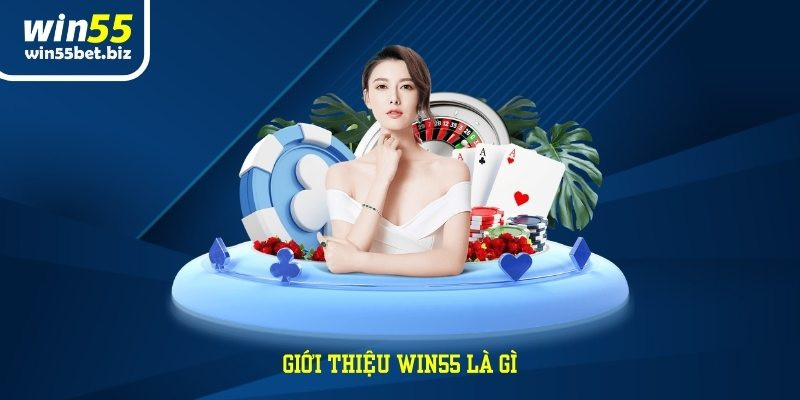 gioi-thieu-win55-la-gi-1720708944.jpg